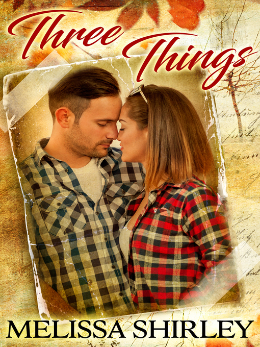 Title details for Three Things by Melissa Shirley - Available
